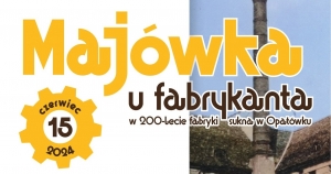 obrazek ���mqoówka u fabrykanta – w 200-lecie fabryki sukna w Opatówku” wiecej