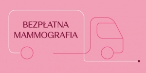 Zdjęcie do aktualności: Bezpłatna mammografia  wiecej
